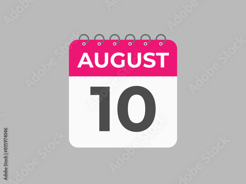 August 10 calendar reminder. 10 August daily calendar icon template. Calendar 10 August icon Design template. Vector illustration
