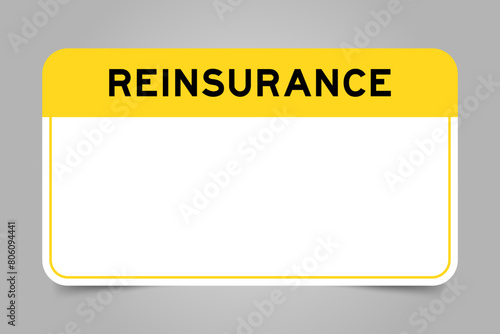 Label banner that have yellow headline with word reinsurance and white copy space, on gray background