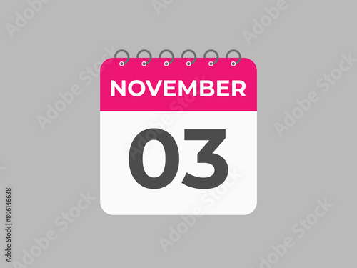 November  3 calendar reminder. 3 November  daily calendar icon template. Calendar 3 November  icon Design template. Vector illustration
