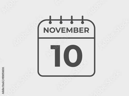 November  10 calendar reminder. 10 November  daily calendar icon template. Calendar 10 November  icon Design template. Vector illustration
