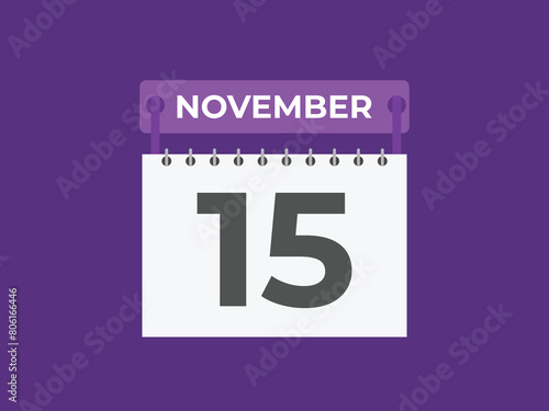 November  15 calendar reminder. 15 November  daily calendar icon template. Calendar 15 November  icon Design template. Vector illustration
