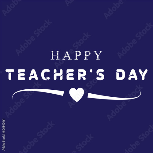 Happy teachers day lettering vector illustration.