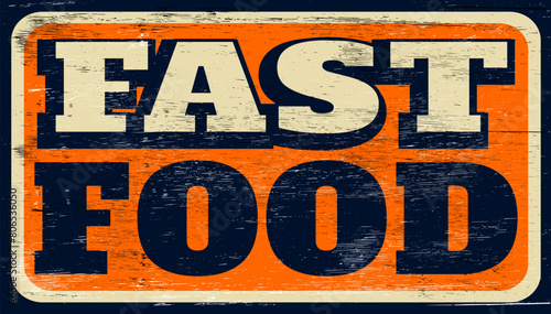 Aged vintage fast food sign on wood