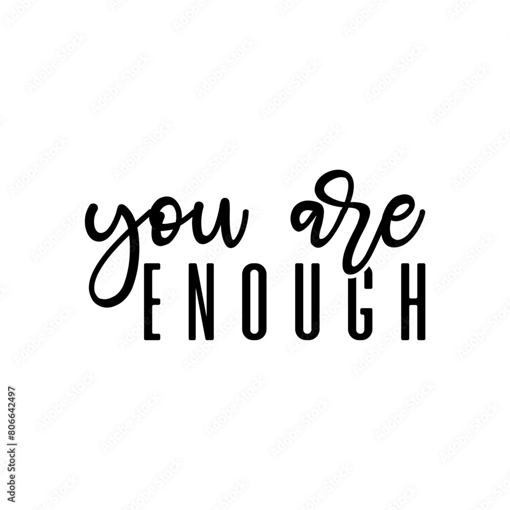 You Are Enough You Are Enough