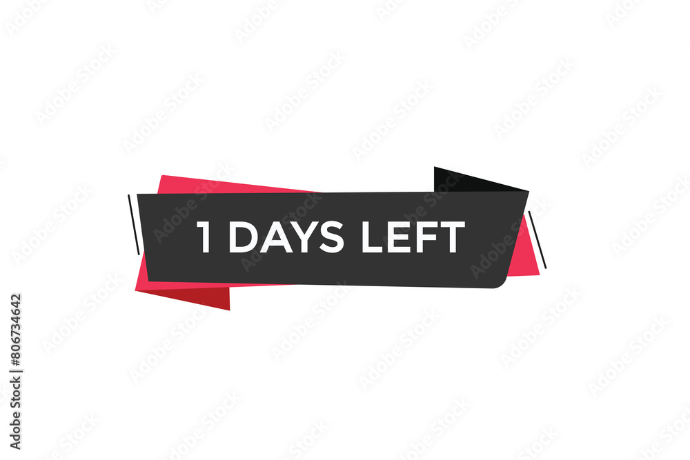 1 days left countdown to go one time,  background template1 days left, countdown sticker left banner business,sale, label button,
