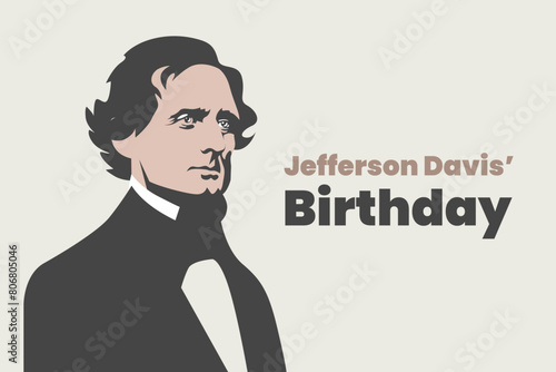 Illustration vector graphic of Jefferson Davis birthday. Good for poster