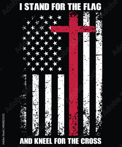 I Stand for the Flag and Kneel for the Cross Shirt USA Flag T-Shirt, 4th of July shirt, Veteran Shirt, USA Army Memorial Day, Remembering The Heroes


