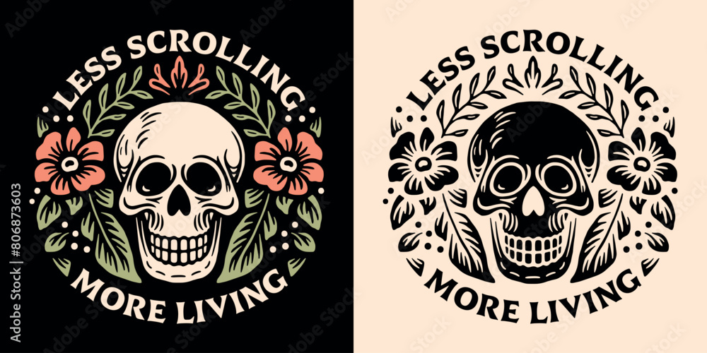 Less scrolling more living badge consume less create more lettering growth mindset digital detox reduce stop screen addiction quotes. Retro floral skull aesthetic poster shirt illustration vector.