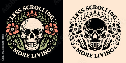 Less scrolling more living badge consume less create more lettering growth mindset digital detox reduce stop screen addiction quotes. Retro floral skull aesthetic poster shirt illustration vector.