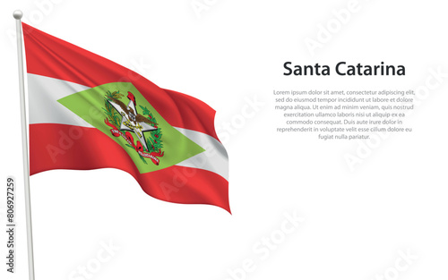 Isolated waving flag of Santa Catarina is a state Brazil
