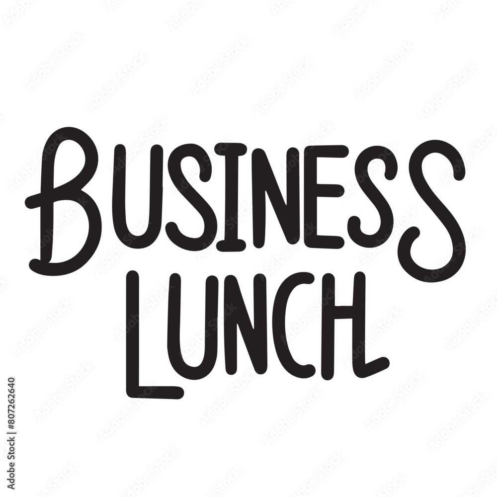 Business Lunch text isolated. Hand drawn vector art. Business Lunch text isolated. Hand drawn vector art.