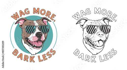 pitbull dog smiling and wearing sunglasses vector illustration typography, Wag More, Bark Less