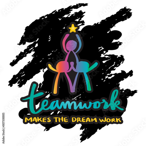 Teamwork makes the dream work. Motivational quote.  Vector illustration.