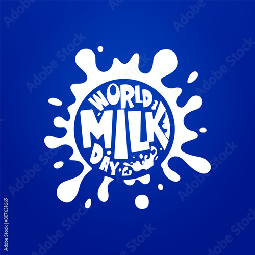 Happy Milk Day design creative concept unique idea with milk splash and a nice logo name on isolated blue, Editable vector milk background, World Milk Day concept. product of dairy
