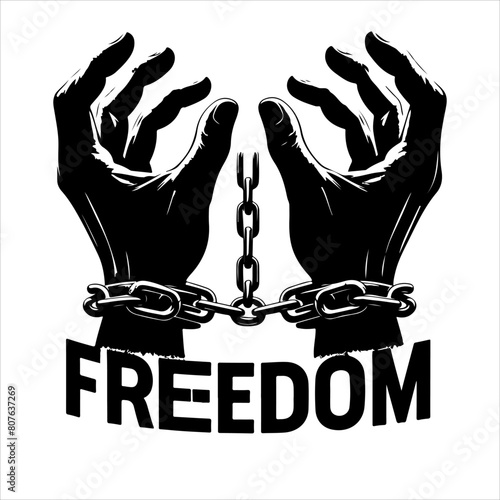 A pair of hands chained to a chain with the text words freedom. Freedom vector illustration.