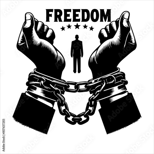 A pair of hands chained to a chain with the text words freedom. Freedom vector illustration.