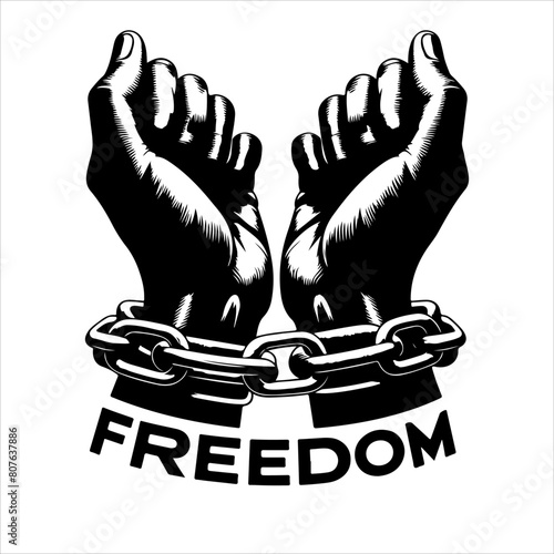 A pair of hands chained to a chain with the text words freedom. Freedom vector illustration.