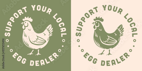 Support your local egg dealer chicken lover logo quotes round badge sticker. Cottagecore farmcore poultry farmer farm girl life aesthetic funny humor gifts printable text vector for shirt design.