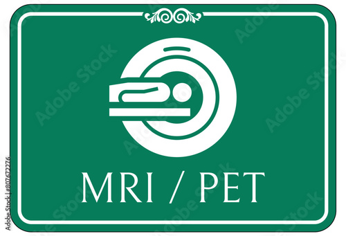 Magnetic resonance imaging (MRI) / Positron emission tomography (PET) sign