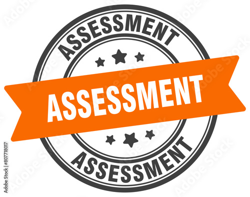 assessment stamp. assessment label on transparent background. round sign