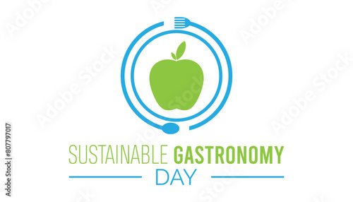 World Sustainable Gastronomy Day observed every year in June. Template for background, banner, card, poster with text inscription.