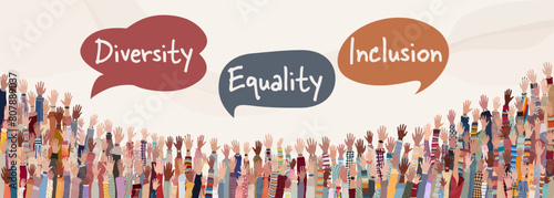 Banner with many raised hands of multicultural people from different nations and continents with speech bubbles with text --Diversity - Equality - Inclusion - Tolerance and acceptance