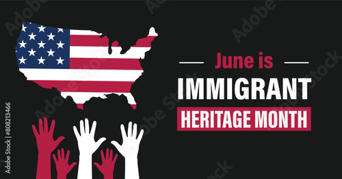 Immigrant Heritage Month Celebration banner. Observed in june each year.