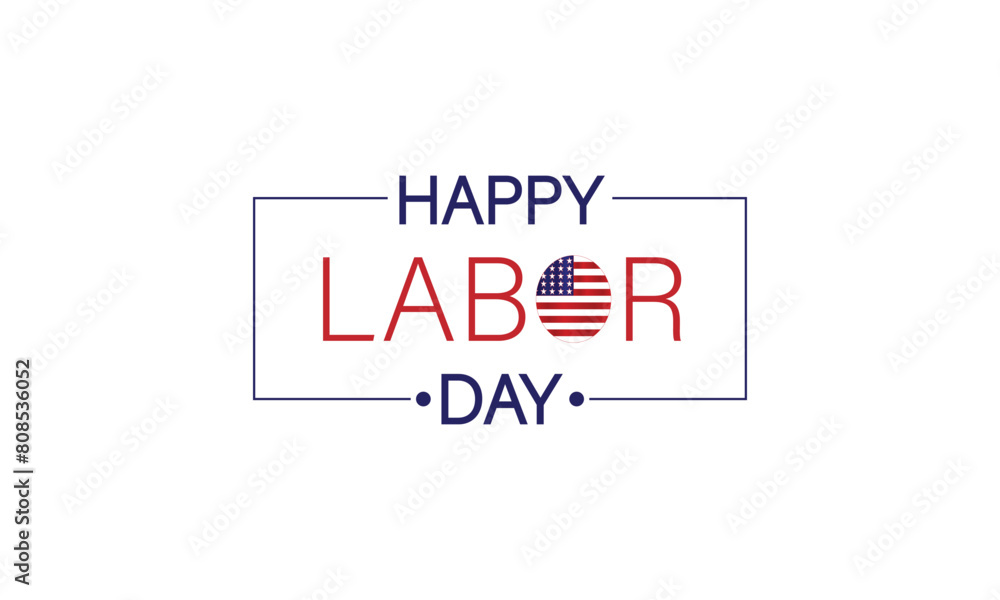 Make Labor Day Memorable with This Text and Flag Illustration Make Labor Day Memorable with This Text and Flag Illustration
