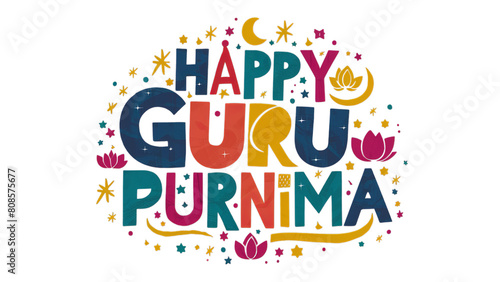 Happy Guru Purnima, Guru Poornima, Gurudev, Guruji, Creative text, isolated on transparent background