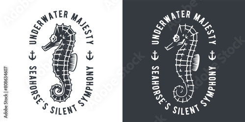 Monochrome nautical emblem of ocean seahorse with text underwater majesty seahorses silent symphony, sea logo for marine branding