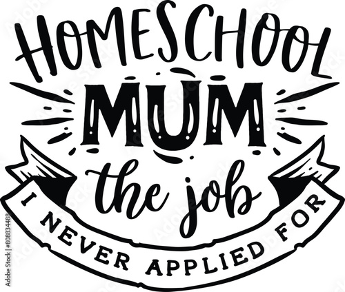 Homeschool mum the job I never applied