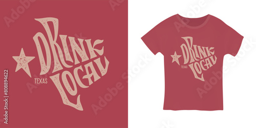Texas Drink local lettering print. Hand drawn t-shirt typography design. Vector vintage illustration.