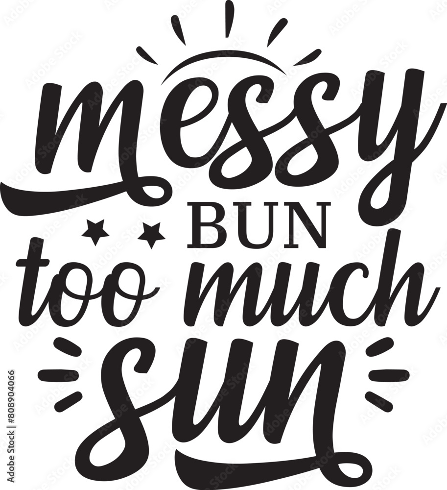 Messy Bun Too Much Sun Messy Bun Too Much Sun