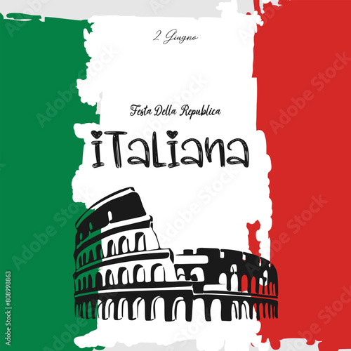 Festa della Repubblica Italiana. Italy Republic Day. Happy national holiday. Celebrated annually on June 2 in Italy. Italy flag. Patriotic poster design. Collosseum Vector illustration