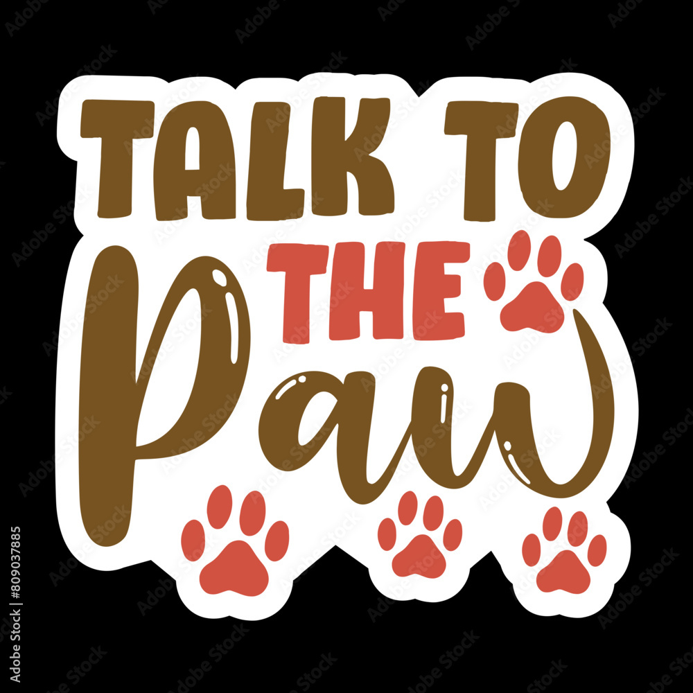 Talk To The Paw Talk To The Paw
