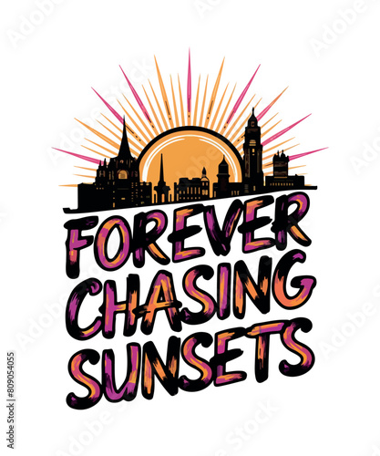Wallpaper Mural Forever Chasing Sunsets T shirt Design Torontodigital.ca
