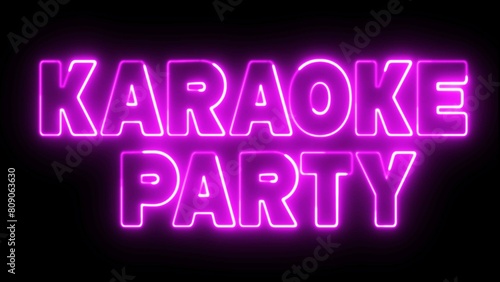 Karaoke Party text font with neon light. Luminous and shimmering haze inside the letters of the text Karaoke Party. Karaoke Party neon sign.