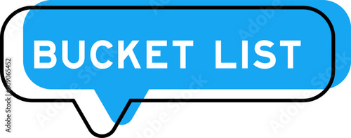 Speech banner and blue shade with word bucket list on white background
