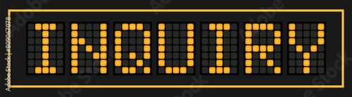 Orange color led banner in word inquiry on black background