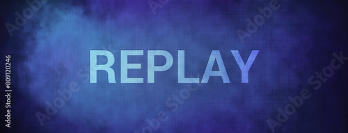 Replay isolated on fabric blue banner background abstract