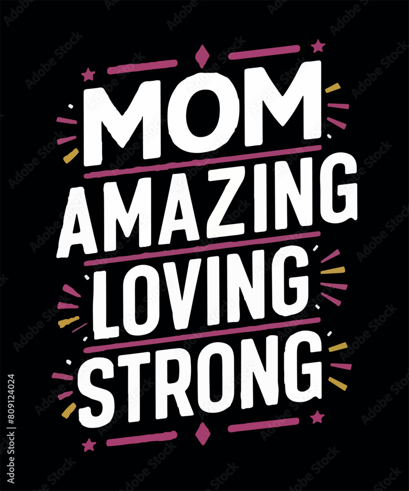 Mom Amazing Loving Caring Strong Design Mom Amazing Loving Caring Strong Design