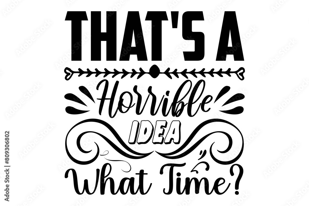 Fototapeta premium Calligraphy T-shirt,Funny T-shirt Svg,Funny Quotes,Cut File,Carton Shirt,Funny Love Shirt,Gift,Mens Funny Shirt,Funny Animals Shirt,