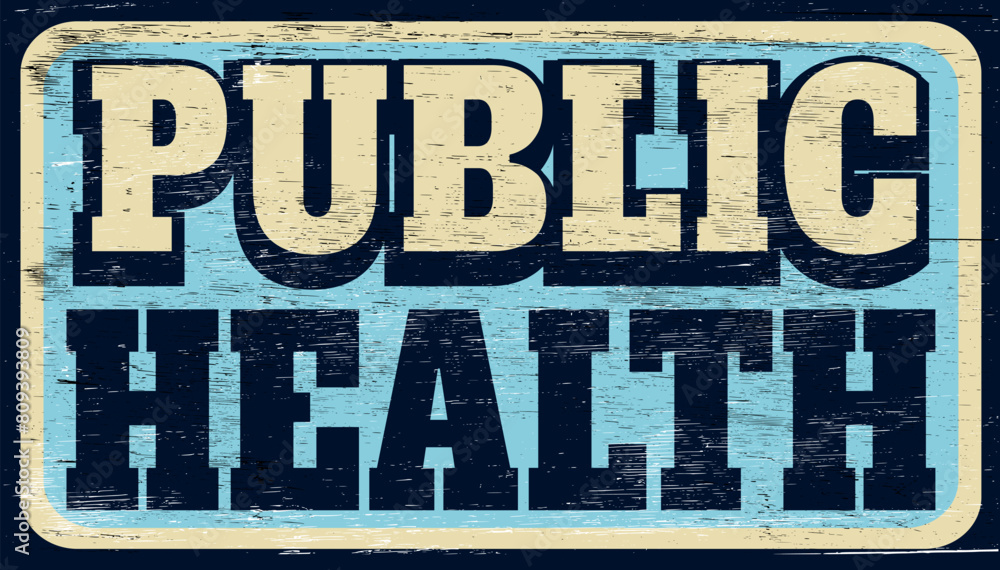 Fototapeta premium Aged and worn public health sign on wood