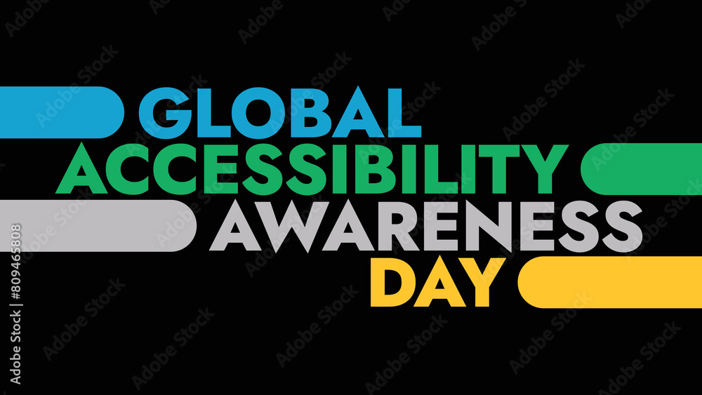 Global Accessibility Awareness Day colorful text on a black background great for rasing awareness about global accessibility awareness day in may Global Accessibility Awareness Day colorful text on a black background great for rasing awareness about global accessibility awareness day in may