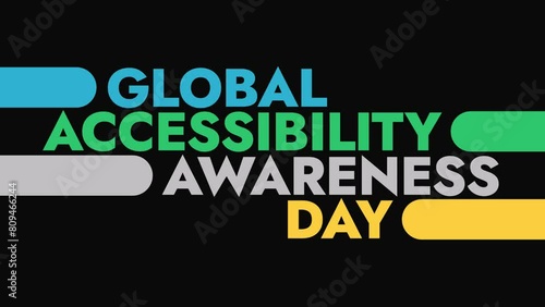 Global Accessibility Awareness Day colorful motion graphics seamlessly loopable text animation on a white background great for awareness about accessibility awareness day in may
