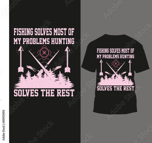 fishing solves most of my problems hunting solves the rest
