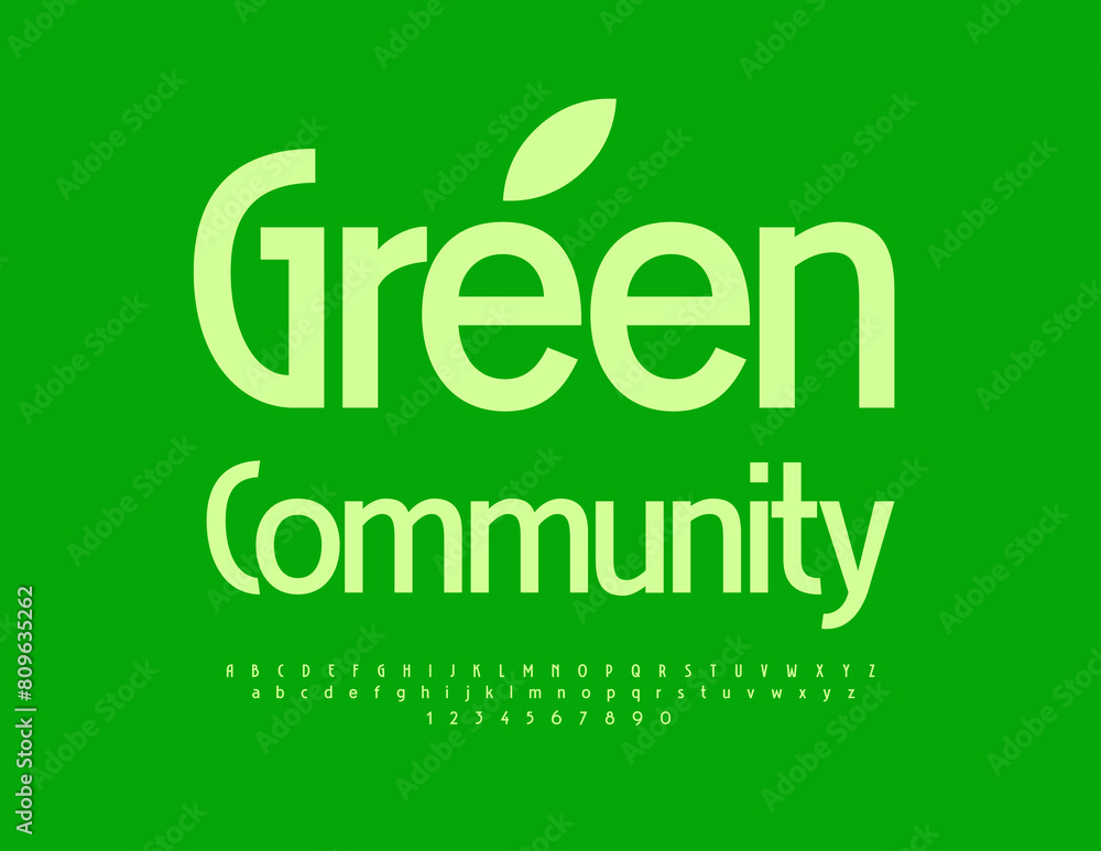 Vector environmental sign Green Community. Elegant Modern Font. Artistic Alphabet Letters and Numbers set. Vector environmental sign Green Community. Elegant Modern Font. Artistic Alphabet Letters and Numbers set.