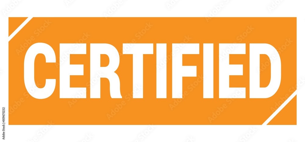 CERTIFIED text written on orange stamp sign. CERTIFIED text written on orange stamp sign.