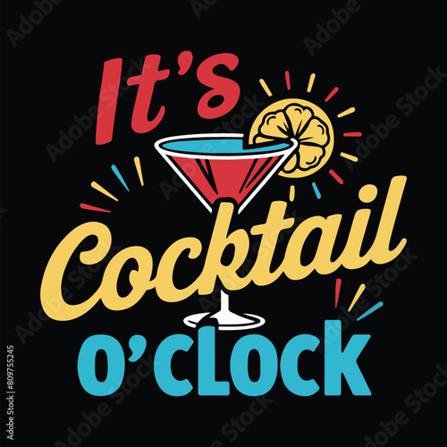 It's Cocktail O'clock summer beach t shirt design vector graphic