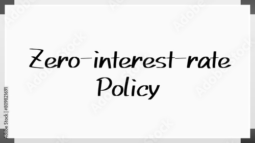 Zero-interest-rate Policy のホワイトボード風イラスト